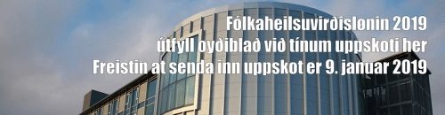 Hevur tú uppskot til Fólkaheilsuvirðislønina 2019?